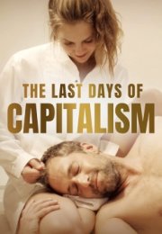 The Last Days of Capitalism Erotik izle